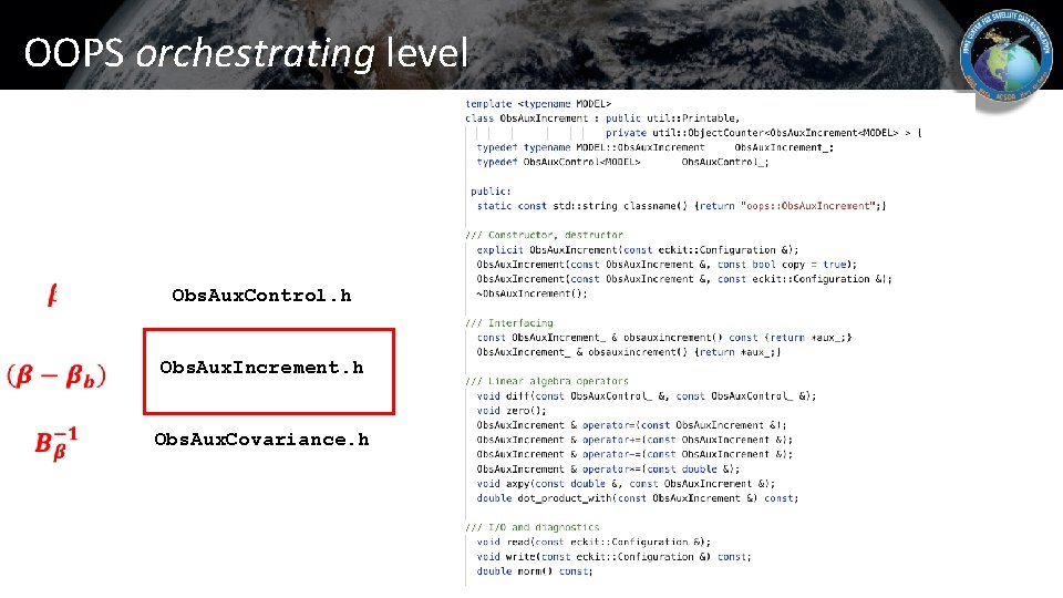 OOPS orchestrating level Obs. Aux. Control. h Obs. Aux. Increment. h Obs. Aux. Covariance.