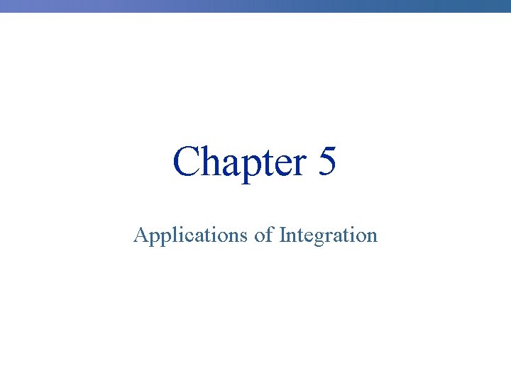Chapter 5 Applications of Integration 5 1 Areas