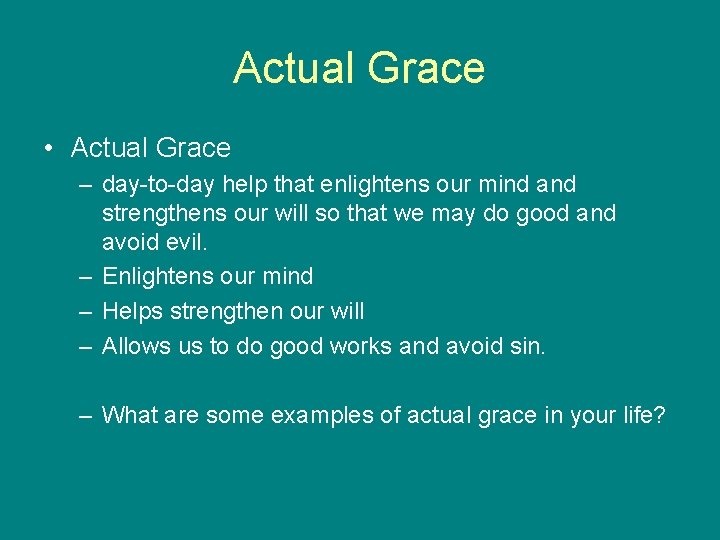 Actual Grace • Actual Grace – day-to-day help that enlightens our mind and strengthens