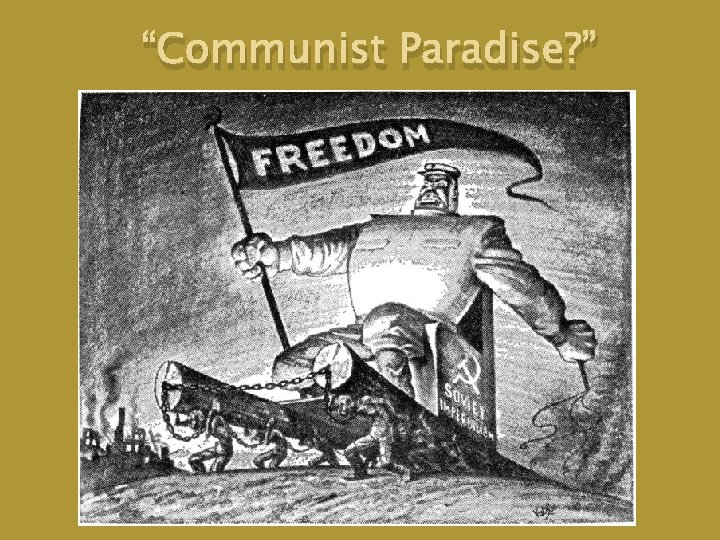 “Communist Paradise? ” 