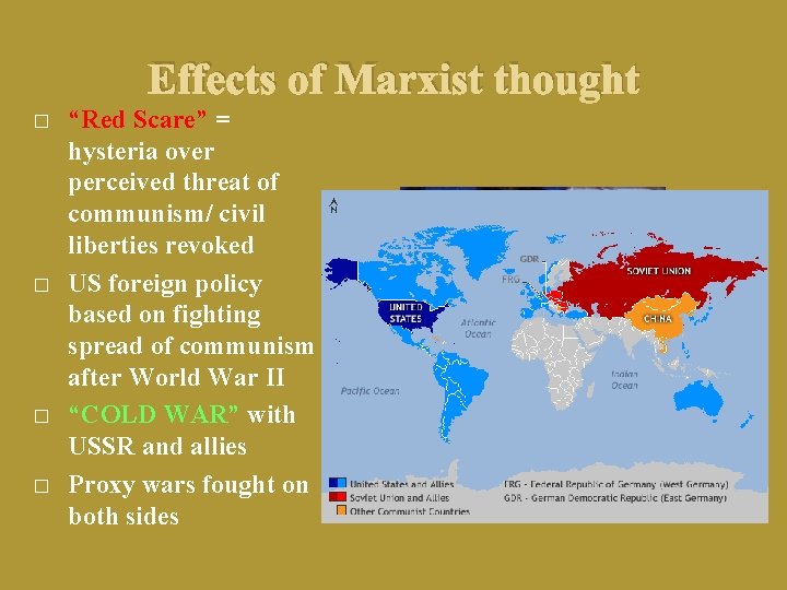 Effects of Marxist thought � � “Red Scare” = hysteria over perceived threat of