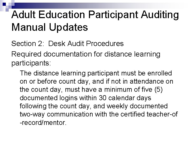 Adult Education Participant Auditing Manual Updates Section 2: Desk Audit Procedures Required documentation for