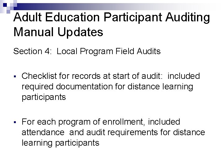 Adult Education Participant Auditing Manual Updates Section 4: Local Program Field Audits § Checklist
