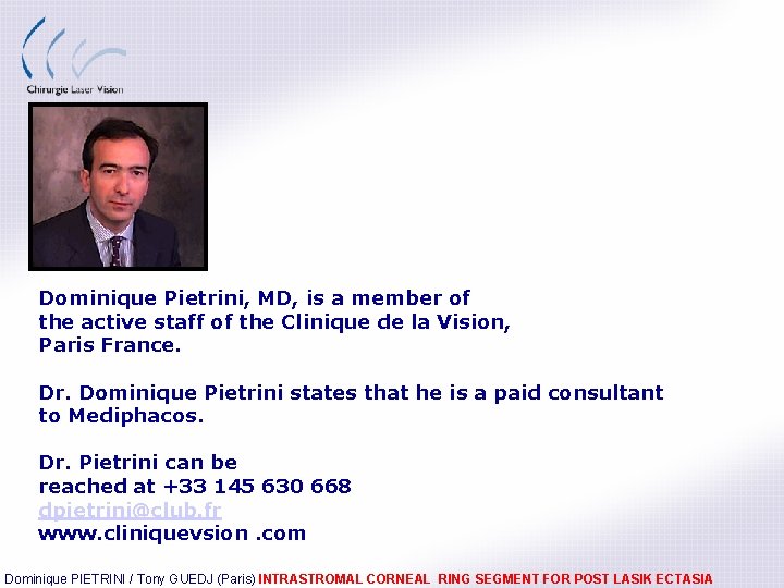 Dominique Pietrini, MD, is a member of the active staff of the Clinique de