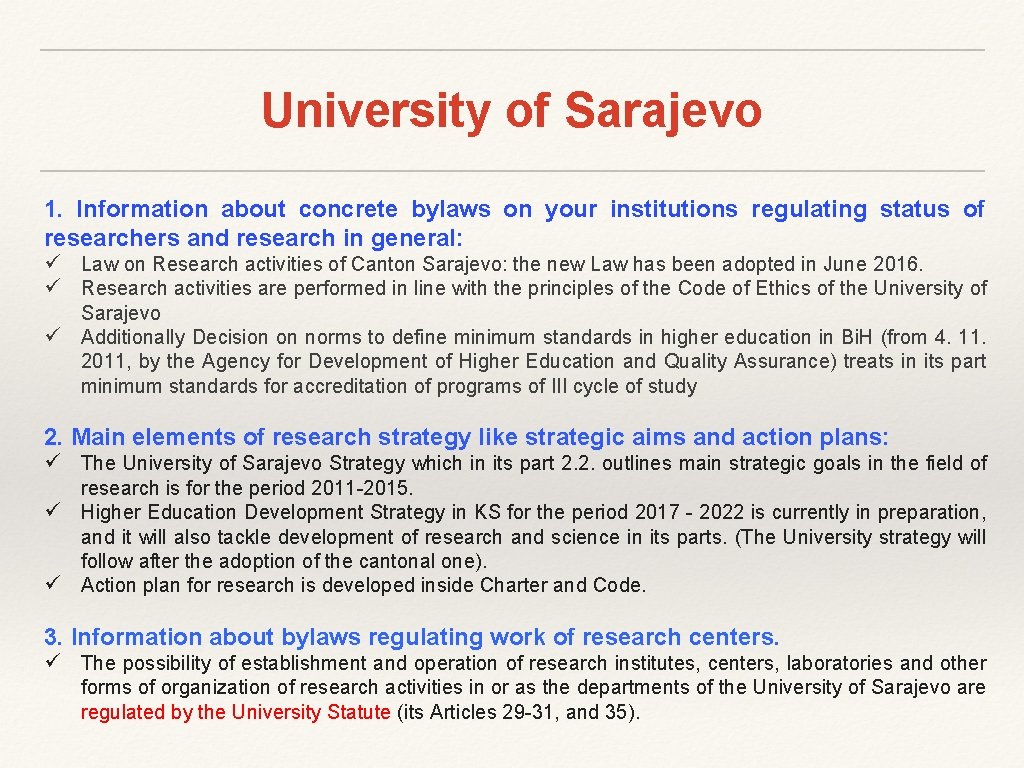 University of Sarajevo 1. Information about concrete bylaws on your institutions regulating status of