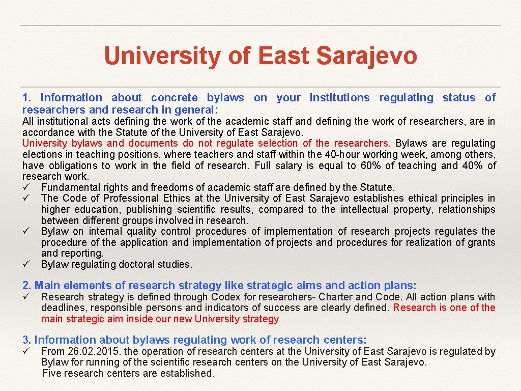 University of East Sarajevo 1. Information about concrete bylaws on your institutions regulating status