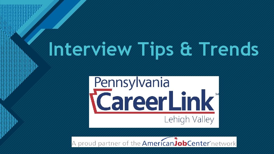 Click to edit Master title style Interview Tips & Trends 1 
