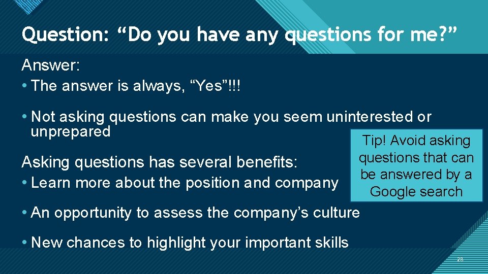 Click to edit Master titlehave style Question: “Do you any questions for me? ”