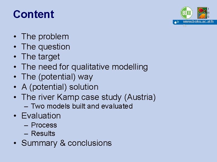 Content • • The problem The question The target The need for qualitative modelling