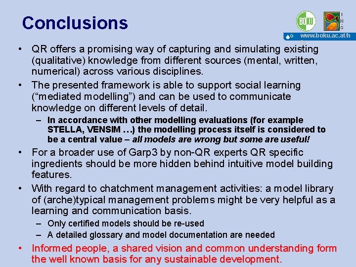 Conclusions www. boku. ac. at/h fa • QR offers a promising way of capturing