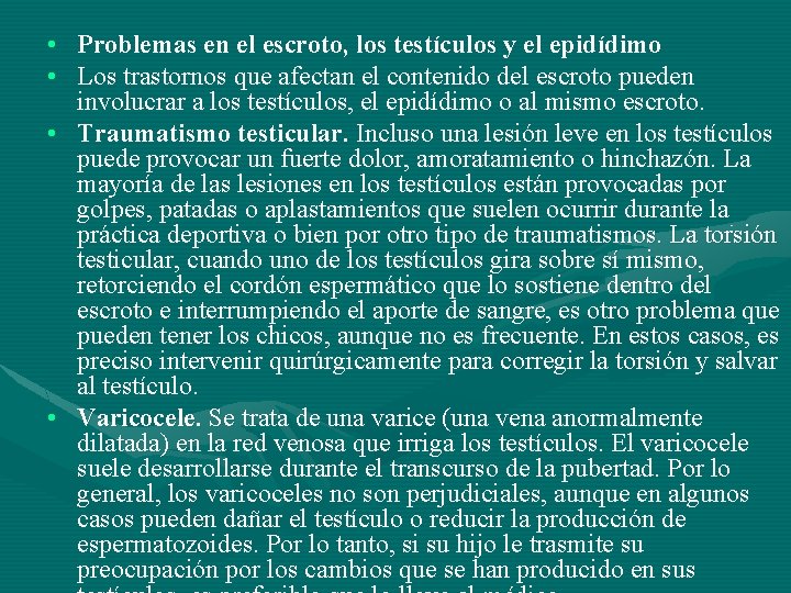  • Problemas en el escroto, los testículos y el epidídimo • Los trastornos