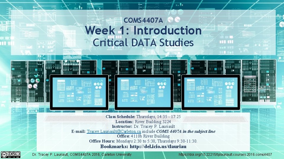 COMS 4407 A Week 1: Introduction Critical DATA Studies Class Schedule: Thursdays, 14: 35