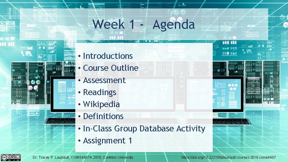 Week 1 - Agenda • Introductions • Course Outline • Assessment • Readings •