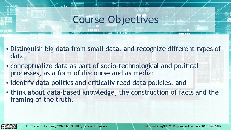 Course Objectives • Distinguish big data from small data, and recognize different types of