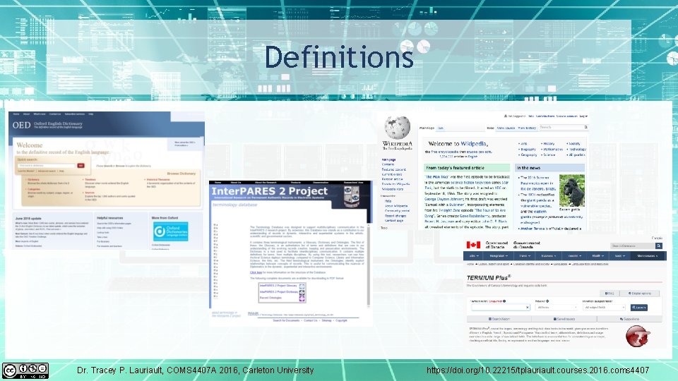 Definitions Dr. Tracey P. Lauriault, COMS 4407 A 2016, Carleton University https: //doi. org/10.
