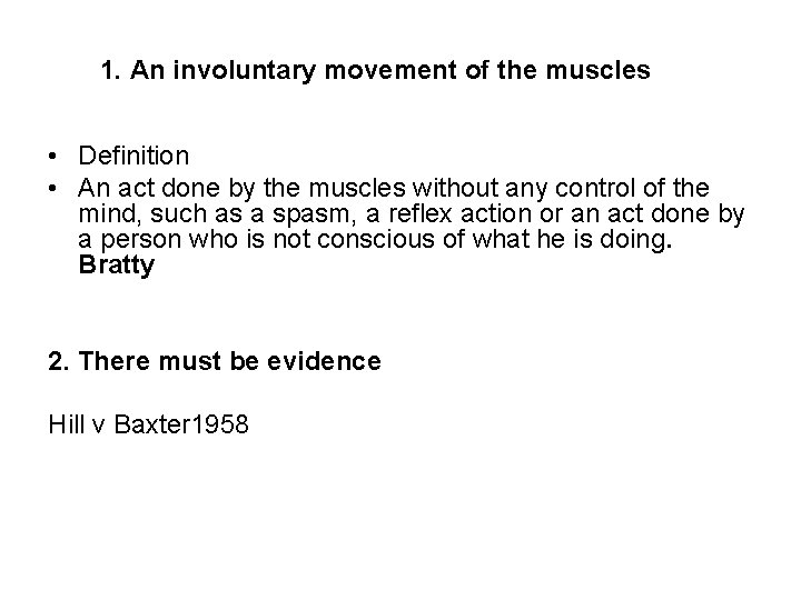 1. An involuntary movement of the muscles • Definition • An act done by