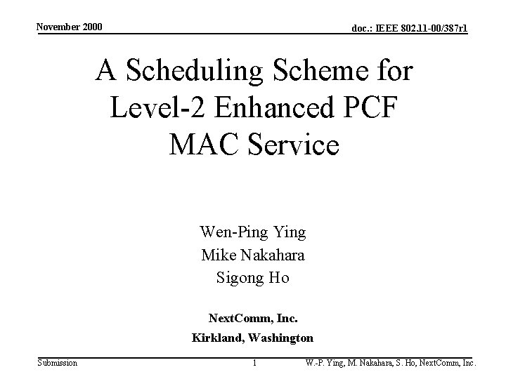 November 2000 doc. : IEEE 802. 11 -00/387 r 1 A Scheduling Scheme for