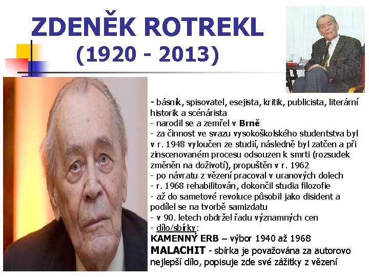 ZDENĚK ROTREKL (1920 - 2013) - básník, spisovatel, esejista, kritik, publicista, literární historik a