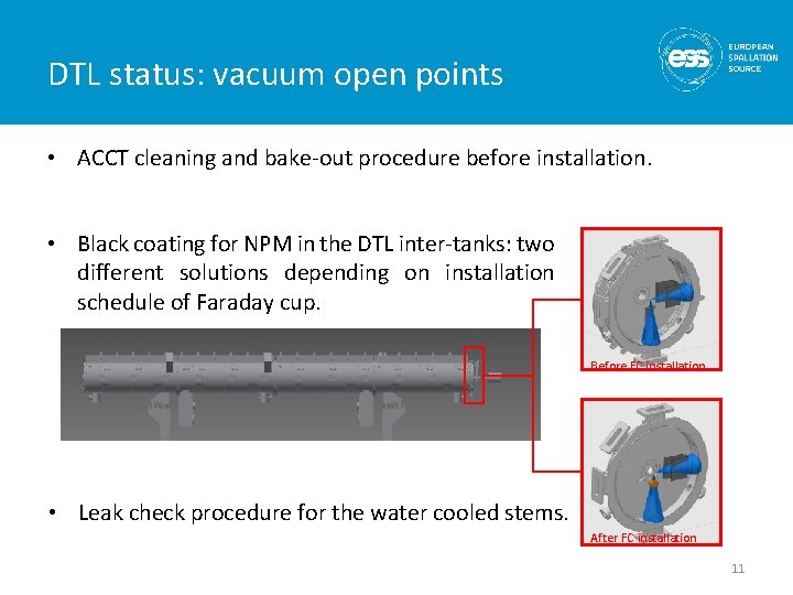 DTL status: vacuum open points • ACCT cleaning and bake-out procedure before installation. •