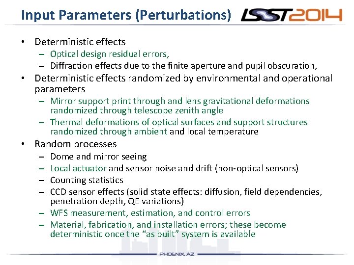 Input Parameters (Perturbations) • Deterministic effects – Optical design residual errors, – Diffraction effects