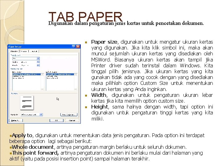 TAB PAPER Digunakan dalam pengaturan jenis kertas untuk pencetakan dokumen. n n. Apply Paper