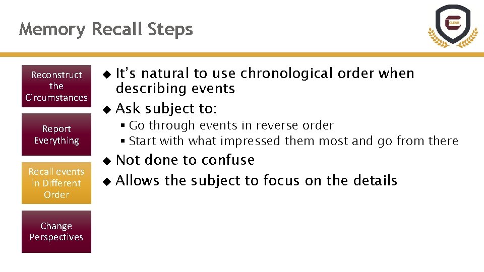 Memory Recall Steps Reconstruct the Circumstances It’s natural to use chronological order when describing