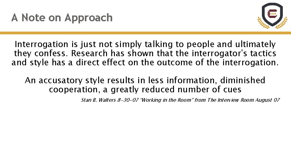 A Note on Approach Interrogation is just not simply talking to people and ultimately