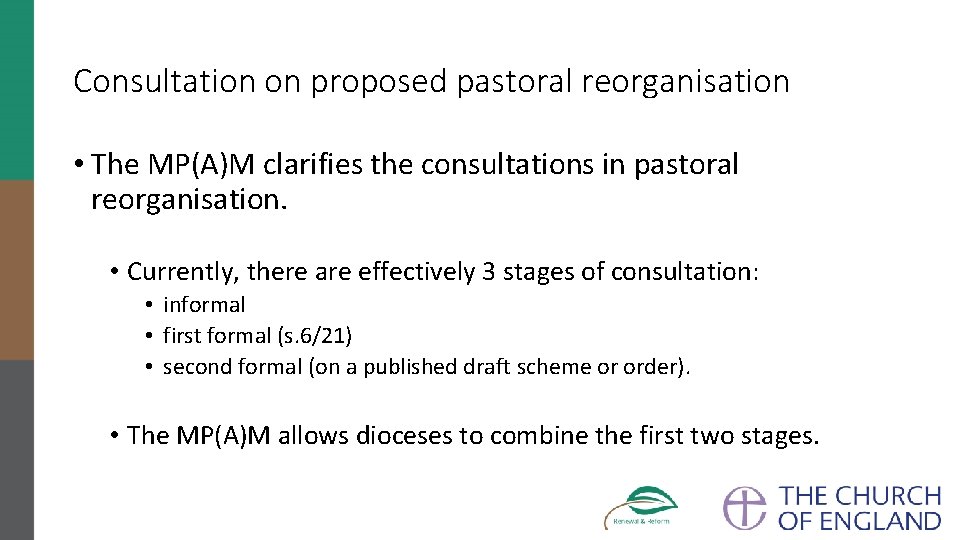 Consultation on proposed pastoral reorganisation • The MP(A)M clarifies the consultations in pastoral reorganisation.