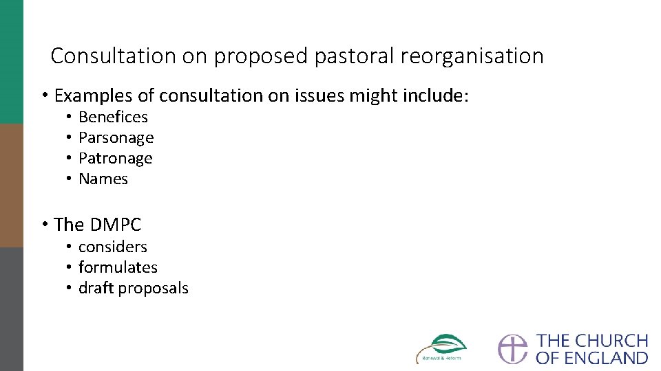 Consultation on proposed pastoral reorganisation • Examples of consultation on issues might include: •