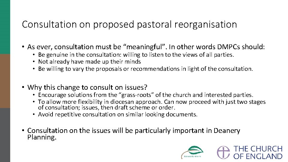 Consultation on proposed pastoral reorganisation • As ever, consultation must be “meaningful”. In other