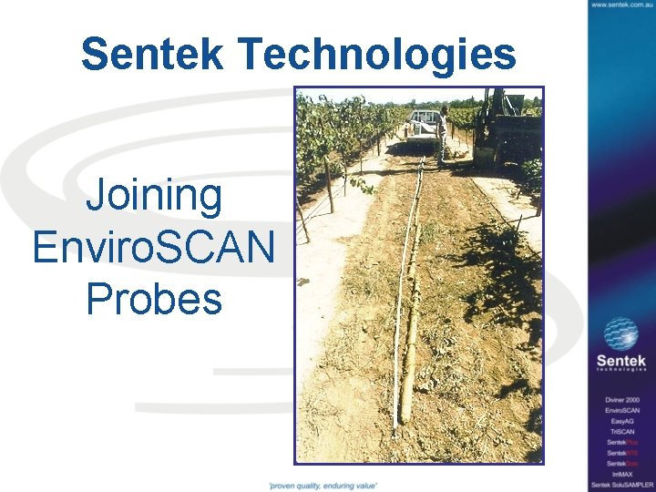 Sentek Technologies Joining Enviro. SCAN Probes 