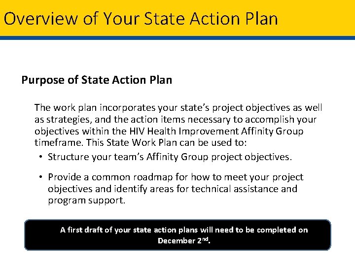 Overview of Your State Action Plan Purpose of State Action Plan The work plan