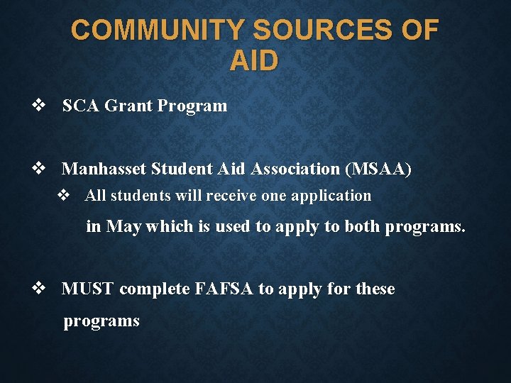 COMMUNITY SOURCES OF AID v SCA Grant Program v Manhasset Student Aid Association (MSAA)