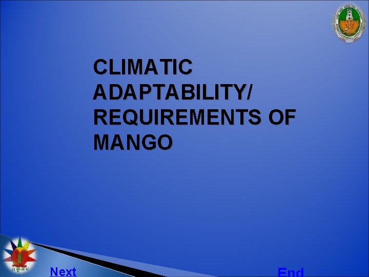 CLIMATIC ADAPTABILITY/ REQUIREMENTS OF MANGO Next 