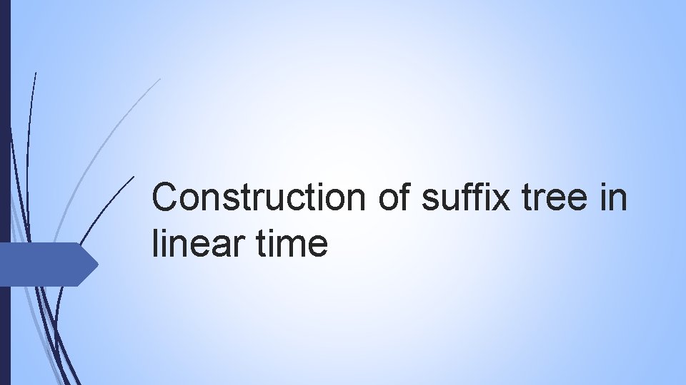 Construction of suffix tree in linear time 