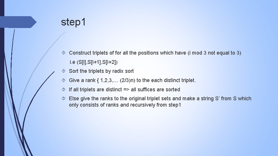 step 1 Construct triplets of for all the positions which have (i mod 3