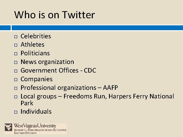 Who is on Twitter Celebrities Athletes Politicians News organization Government Offices - CDC Companies