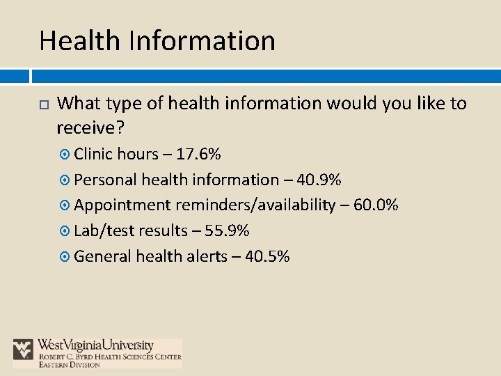 Health Information What type of health information would you like to receive? Clinic hours