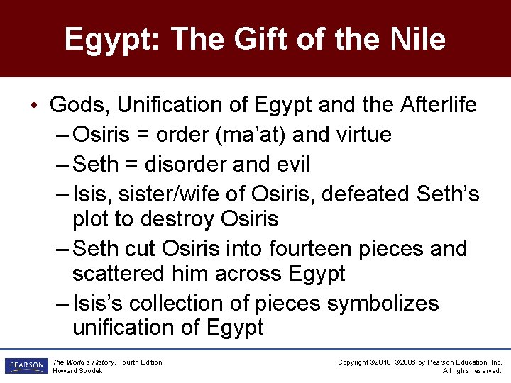 Egypt: The Gift of the Nile • Gods, Unification of Egypt and the Afterlife