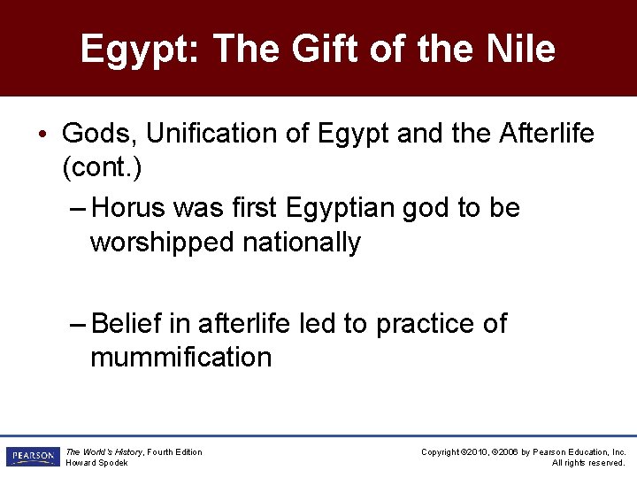 Egypt: The Gift of the Nile • Gods, Unification of Egypt and the Afterlife