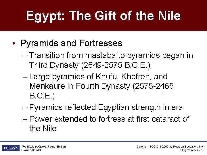 Egypt: The Gift of the Nile • Pyramids and Fortresses – Transition from mastaba