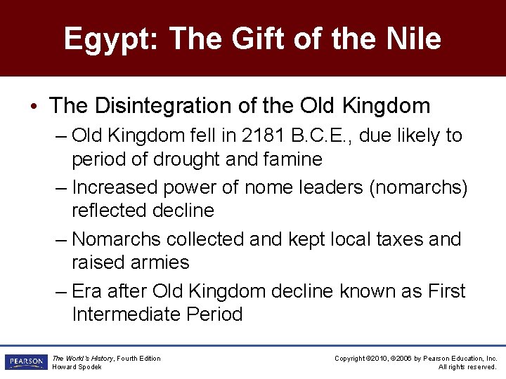 Egypt: The Gift of the Nile • The Disintegration of the Old Kingdom –