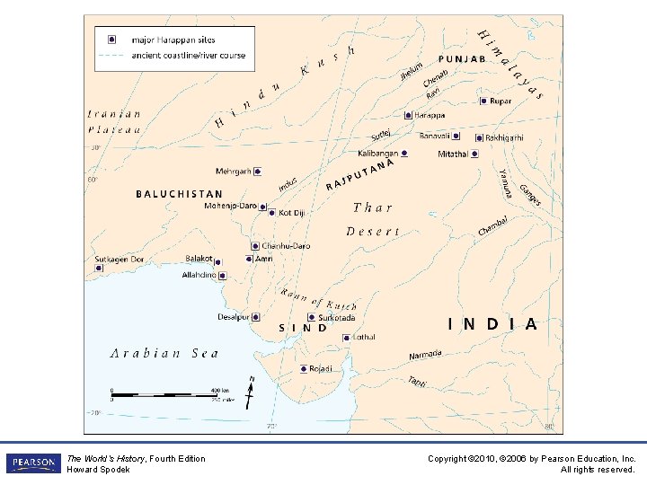 The World’s History, Fourth Edition Howard Spodek Copyright © 2010, © 2006 by Pearson