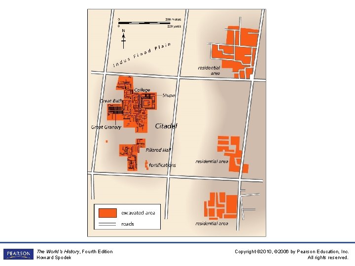 The World’s History, Fourth Edition Howard Spodek Copyright © 2010, © 2006 by Pearson