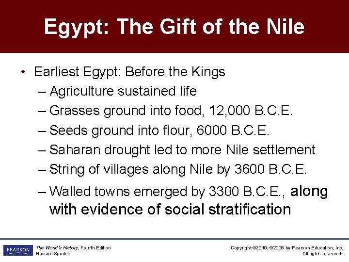 Egypt: The Gift of the Nile • Earliest Egypt: Before the Kings – Agriculture