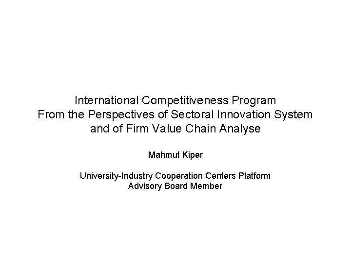 International Competitiveness Program From the Perspectives of Sectoral Innovation System and of Firm Value