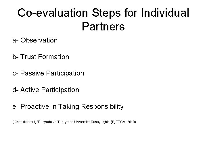 Co-evaluation Steps for Individual Partners a- Observation b- Trust Formation c- Passive Participation d-
