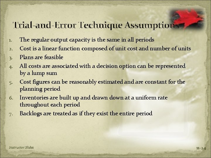 Trial-and-Error Technique Assumptions 1. The regular output capacity is the same in all periods