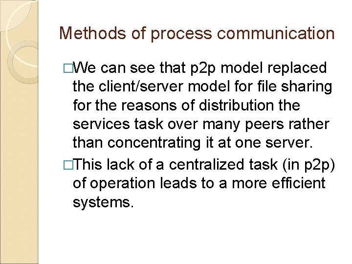 Methods of process communication �We can see that p 2 p model replaced the