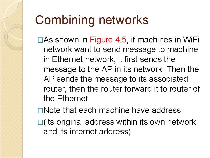 Combining networks �As shown in Figure 4. 5, if machines in Wi. Fi network